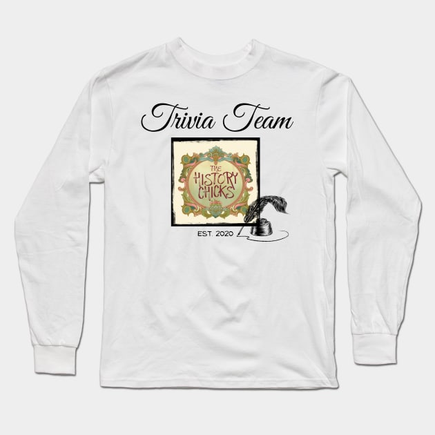 Trivia Team Uniform Long Sleeve T-Shirt by The History Chicks Podcast